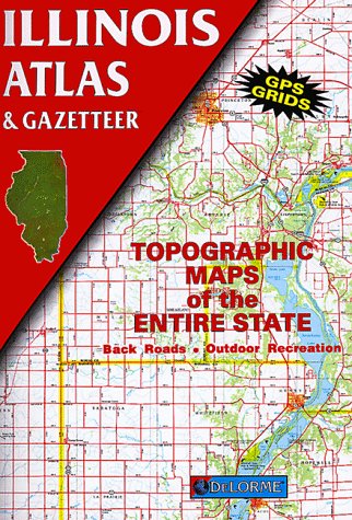 Beispielbild fr Illinois Atlas & Gazetteer (Delorme Atlas & Gazetteer) zum Verkauf von Half Price Books Inc.