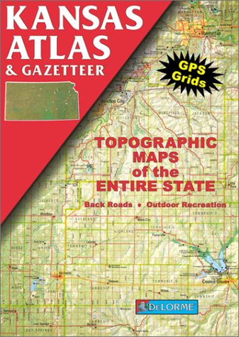 Kansas Atlas & Gazetteer - Delorme Publishing Company