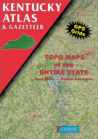 Kentucky Atlas and Gazetteer (Kentucky Atlas & Gazetteer) (9780899332161) by DeLorme Mapping Company