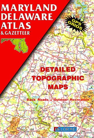 Maryland Delaware Atlas & Gazetteer (Delorme Atlas & Gazetteer)