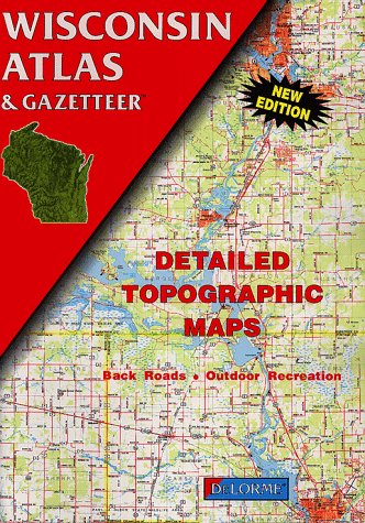 Stock image for Wisconsin Atlas and Gazetteer for sale by Half Price Books Inc.