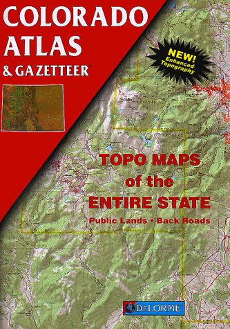 Colorado Atlas & Gazetteer (Delorme Atlas & Gazetteer) (9780899332659) by DeLorme