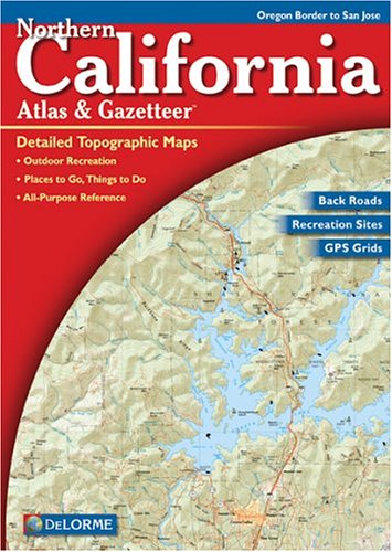 Northern California Atlas & Gazetteer (9780899332871) by Delorme