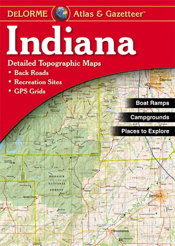 Beispielbild fr INDIANA ATLAS & GAZETTEER 5/E (Delorme Atlas & Gazetteer) zum Verkauf von Buchpark