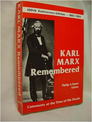 Karl Marx Remembered; Comments at the time of his death