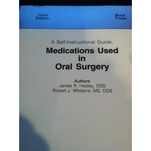 A Self-Instructional Guide: Medications Used in Oral Surgery Book 3