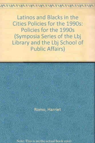 9780899404233: Latinos and Blacks in the Cities Policies for the 1990s