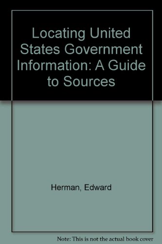 9780899412450: Locating United States Government Information: A Guide to Sources