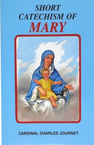 Beispielbild fr Short Catechism of Mary: With Two Additional Appendices: Mary in the Liturgy and Popular Prayers to Mary zum Verkauf von BooksRun