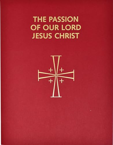 9780899420967: Passion of Our Lord Jesus Christ: Arranged for Proclamation by Several Ministers: In Accord with the 1998 Lectionary for Mass
