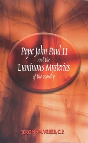 Imagen de archivo de Pope John Paul II and the Luminous Mysteries of the Rosary a la venta por BooksRun