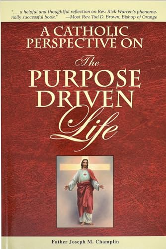 Stock image for A Catholic Perspective on the Purpose Driven Life for sale by Gulf Coast Books