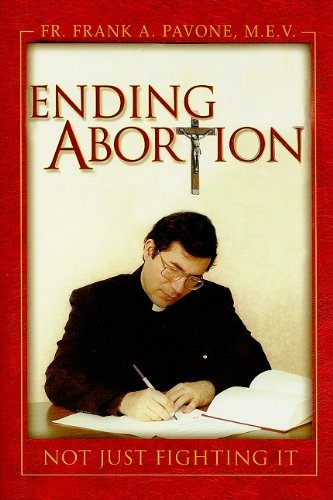Ending Abortion. Not Just Fighting It!