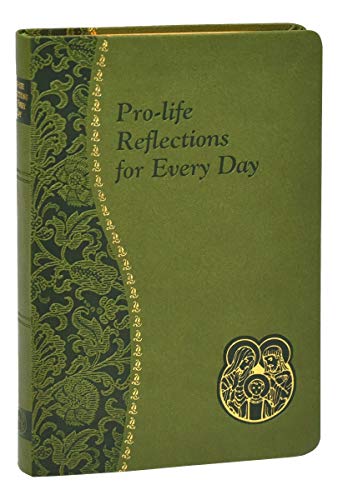 Stock image for Pro-Life Reflections for Every Day for sale by Books for Life