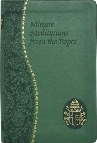 Stock image for Minute Meditations from the Popes for sale by Blackwell's
