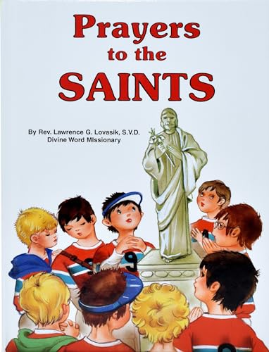 Prayers to the Saints (9780899422169) by Lovasik S.V.D., Reverend Lawrence G