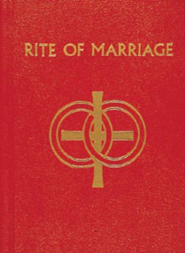 Beispielbild fr The Rite of Marriage: The Roman Ritual, Revised by Decree of the Second VAtical Ecumenical Council and Published by the Authority of Pope Paul VI zum Verkauf von Windows Booksellers