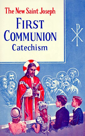 9780899422404: St. Joseph First Communion Catechism (No. 0): Prepared from the Official Revised Edition of the Baltimore Catechism