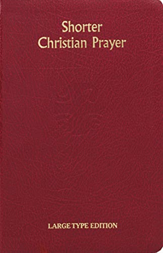 Beispielbild fr Shorter Christian Prayer: Four Week Psalter of the Loh Containing Morning Prayer and Evening Prayer with Selections for the Entire Year zum Verkauf von Russell Books