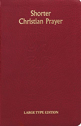 Stock image for Shorter Christian Prayer: Four Week Psalter of the Loh Containing Morning Prayer and Evening Prayer with Selections for the Entire Year for sale by SecondSale