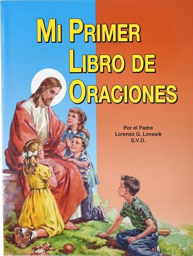 Mi Primer Libro de Oraciones (9780899424606) by Lovasik S.V.D., Reverend Lawrence G