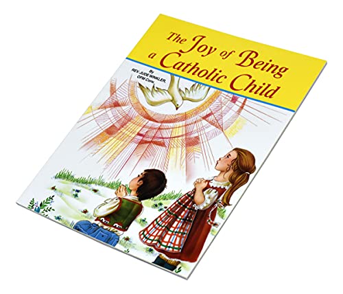 Imagen de archivo de The Joy of Being a Catholic Child a la venta por Better World Books