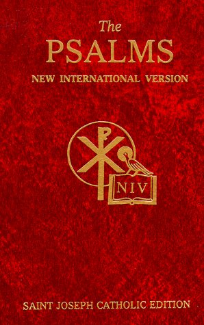The Psalms New International Version: New International Version : With Helpful Appendix, an Index of Sunday Responsorial Psalms and a Table of the Four-Week Psalter for Morning and evening - Catholic Book Publishing Corp.