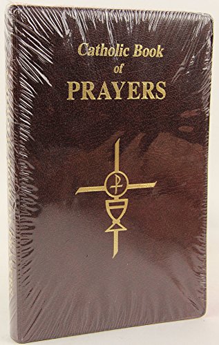 Beispielbild fr Catholic Book of Prayers: Popular Catholic Prayers Arranged for Everyday Use zum Verkauf von Wonder Book