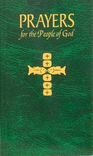 9780899429229: Prayers for the People of God: Containing a Multitude of Prayers in Accord with the Themes Emphasized by the Church for the Post-Millennium