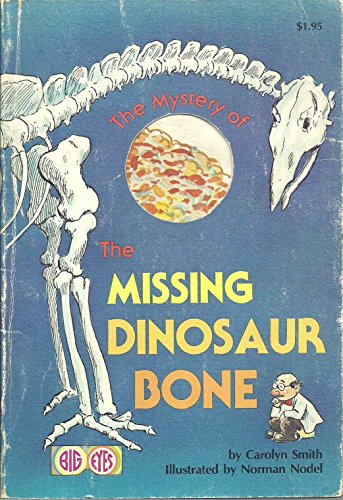 9780899430799: The Mystery of The Missing Dinosaur Bone