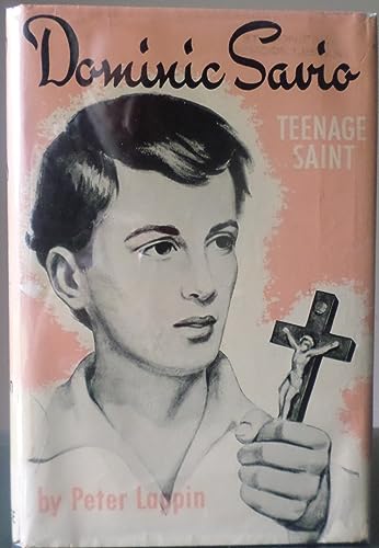 Stock image for Dominic Savio: Teenage Saint for sale by ThriftBooks-Dallas