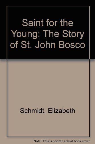 Stock image for Saint for the Young : The Story of St. John Bosco for sale by Robinson Street Books, IOBA