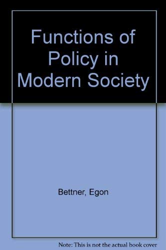 9780899460079: Functions of Policy in Modern Society