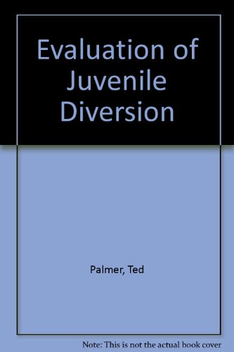 Stock image for An Evaluation of Juvenile Diversion for sale by The Warm Springs Book Company