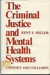 Beispielbild fr The criminal justice and mental health systems: Conflict and collusion zum Verkauf von BookHolders