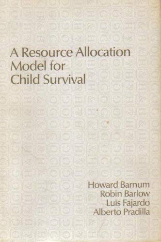 Stock image for A Resource Allocation Model for Child Survival for sale by Pride and Prejudice-Books