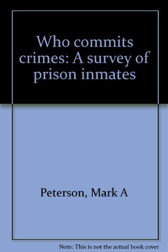 Stock image for Who Commits Crimes: A Survey of Prison Inmates for sale by George Cross Books