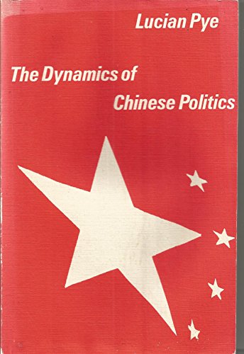 Beispielbild fr The Dynamics of Chinese Politics zum Verkauf von Better World Books