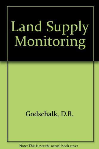 Imagen de archivo de Land Supply Monitoring : A Guide for Improving Public and Private Urban Development Decisions a la venta por Better World Books