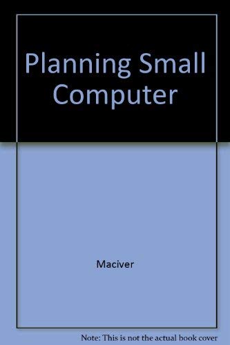 9780899462158: Planning With the Small Computer: An Applications Reader