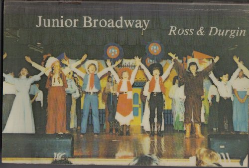 Imagen de archivo de Junior Broadway : How to Produce Musicals with Children 9 to 13 a la venta por Better World Books