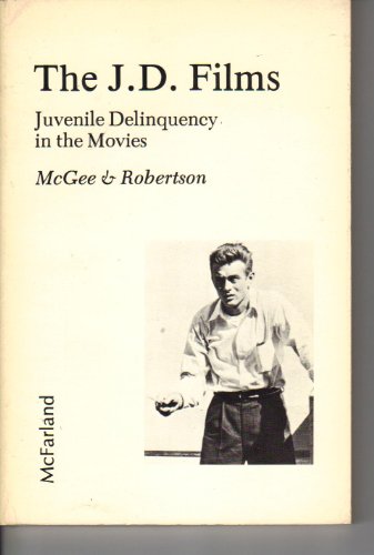 Stock image for The J.D. films: Juvenile delinquency in the movies for sale by dsmbooks