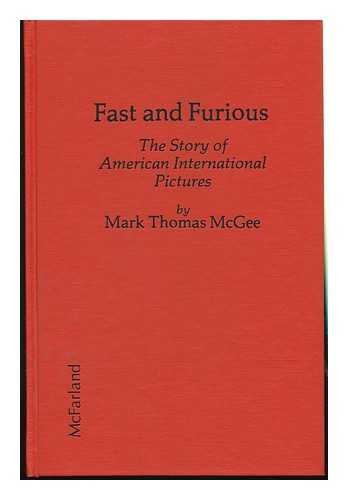 Stock image for Fast and Furious: The Story of American International Pictures for sale by Wonder Book