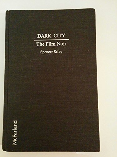 Stock image for Dark City: The Film Noir for sale by Front Cover Books