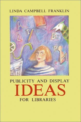 Stock image for Publicity and Display Ideas for Libraries for sale by Ken's Book Haven