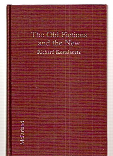 The Old Fictions and the New (9780899502083) by Kostelanetz, Richard