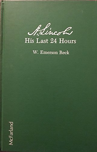 Imagen de archivo de A. Lincoln: His Last 24 Hours a la venta por Books of the Smoky Mountains