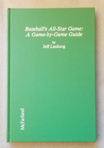 Beispielbild fr Baseball's All-Star Game : A Game-by-Game Guide zum Verkauf von Better World Books