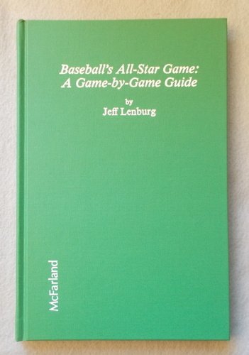 Stock image for Baseball's All-Star Game : A Game-by-Game Guide for sale by Better World Books