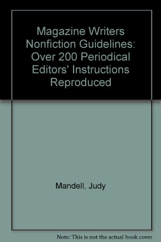 Beispielbild fr Magazine Writers Nonfiction Guidelines : Over 200 Periodical Editors' Instructions Reproduced zum Verkauf von Black and Read Books, Music & Games
